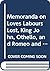 Memoranda on Loves Labours Lost, King John, Othello, and Romeo and Juliet