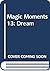 Dream (Magic Moments, #13)
