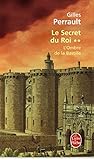L'ombre De La Bastille (Le Secret Du Roi) (French Edition)