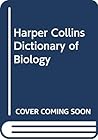 Harper Collins Dictionary of Biology