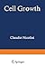 Cell Growth (Nato Science Series A:)