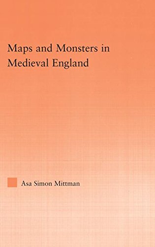 Maps and Monsters in Medieval England (Studies in Medieval History and Culture)
