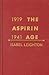 The Aspirin Age: 1919-1941:...