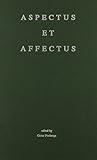 Aspectus Et Affectus: Essays and Editions in Grosseteste and Medieval Intellectual Life in Honor of Richard C. Dales (Ams Studies in the Middle Ages)