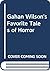 Gahan Wilson's Favorite Tales of Horror by Gahan Wilson Gahan Wilson's Favorite Tales of Horror by Gahan Wilson