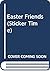 Easter Friends (Sticker Time)