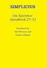 Simplicius: On Epictetus' Handbook 27-53 (Ancient Commentators on Aristotle)