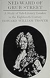 Ned Ward of Grubb Street: A Study of Sub-Literary London in the Eighteenth Century