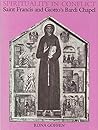 Spirituality in Conflict: Saint Francis and Giotto’s Bardi Chapel
