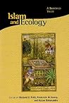 Islam and Ecology: A Bestowed Trust