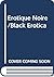 Erotique Noire by Miriam DeCosta-Willis
