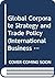 Global Corporate Strategy and Trade Policy (International Business Series)