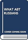 WHAT ABOUT THE RUSSIANS- AND NUCLEAR WAR? The Essential Companion Volume to the 1983 Ground Zero Firebreaks War-Peace Game