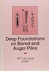 Deep Foundations on Bored & Auger Piles Deep Foundations on Bored & Auger Piles