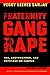 Fraternity Gang Rape by Peggy Reeves Sanday