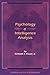 Psychology of Intelligence Analysis by Richards J. Heuer Jr.