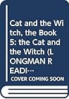 Longman Reading World: The Cat and the Witch: Level 2, Book 5 (Longman Reading World)