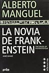 La novia de Frankenstein by Alberto Manguel