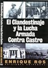 El Clandestinaje y la Lucha Armada Contra Castro (Coleccion Cuba y Sus Jueces) (Spanish Edition)
