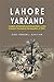 Lahore to Yarkand: Incidents of the Route and Natural History of the Centuries Traversed by the Expedition of 1870