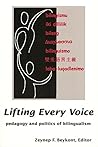 Lifting Every Voice: Pedagogy and Politics of Bilingualism (HER Reprint Series)