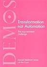 Transformation Not Automation: the E-government Challenge Transformation Not Automation: the E-government Challenge