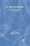 W E Deming: Crit Eval Bus&Man V1 (CRITICAL EVALUATIONS IN BUSINESS AND MANAGEMENT)