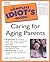 Complete Idiot's Guide to Caring for Aging Parents