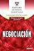 Negociación: Una guía para ...