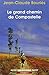 Le grand chemin de Compostelle