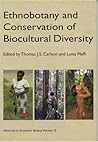 Ethnobotany and Conservation of Biocultural Diversity (Advances in Economic Botany Vol. 15)