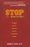 Stop the Medicine!: A Medical Doctor's Miraculous Recovery with Natural Healing Stop the Medicine!: A Medical Doctor's Miraculous Recovery with Natural Healing