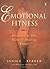 Emotional Fitness by Janice Berger