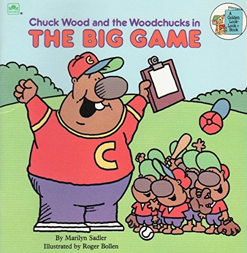 Chuck Wood and the Woodchucks in the Big Game (Golden Look-Look Book)