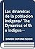 Las dinamicas de la poblacion indigena/ The Dynamics of the Indigenous Population: Cuestiones y debates actuales en Mexico/ Current Questions and ... Histories, Languages) (Spanish Edition)