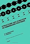 Structure and Function of Membrane Proteins: Proceedings of the International Symposium on Structure and Function of Membrane Proteins Held in Selva ... in Bioenergetics and Biomembranes, V. 6)