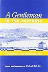 A Gentleman in the Outports: Gobineau and Newfoundland (Carleton Library) A Gentleman in the Outports: Gobineau and Newfoundland (Carleton Library)