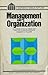 Management and Organization: An Introduction to Theory and Practice (Barnes & Noble Outline Series)