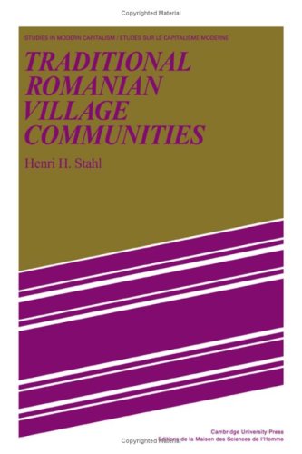 Traditional Romanian Village Communities: The Transition from the Communal to the Capitalist Mode of Production in the Danube Region (Studies in Modern Capitalism)
