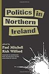 Politics In Northern Ireland (Studies in Irish Politics) Politics In Northern Ireland (Studies in Irish Politics)