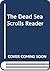 The Dead Sea Scrolls Reader...
