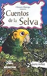 Cuentos de la Selva by Horacio Quiroga