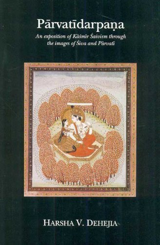 Parvatidarpana: An Exposition of Kashmir Saivism through the images of Siva and Parvati (Hardcover)