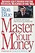 Master Your Money: A Step-By-Step Plan for Financial Freedom Revised and Updated for the Financial Realities of the 90s