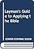Layman's Guide to Applying the Bible