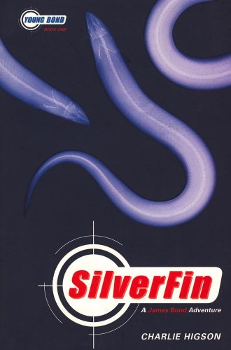 Young Bond Series, The: Silverfin - Book One: A James Bond Adventure