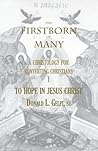 The Firstborn of Many: To Hope in Jesus Christ (Marquette Studies in Theology) The Firstborn of Many: To Hope in Jesus Christ (Marquette Studies in Theology)