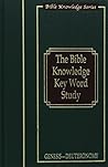 The Bible Knowledge Key Word Study: (Gen-Deut)