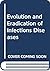 The Evolution and Eradication of Infectious Diseases. by T. Aidan Cockburn