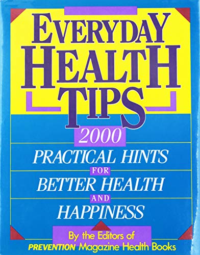 Everyday Health Tips: 2000 Practical Hints for Better Health and Happiness (Hardcover)